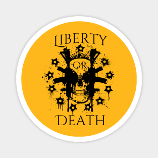 Liberty Or Death Magnet